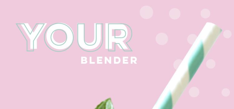 What’s In Your Blender?